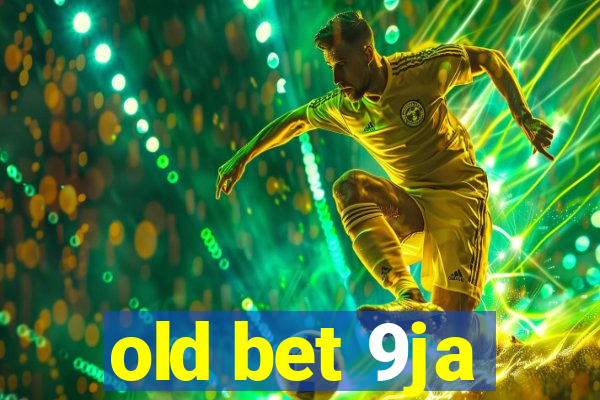 old bet 9ja